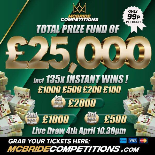 £25,000 4 WAYS TO WIN! 3 CASH PRIZES + INSTANT WINS