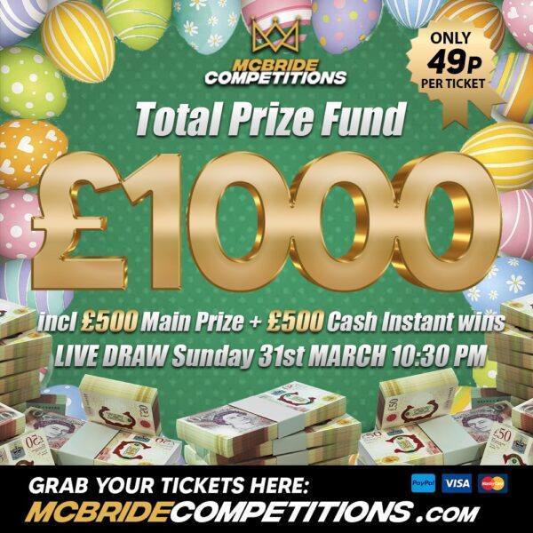 £1,000 EASTER PRIZE FUND!!! £500 CASH + £500 INSTANT WINS