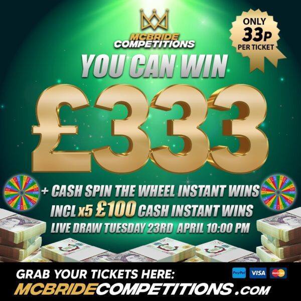 £333 FOR 33P + INSTANT WINS