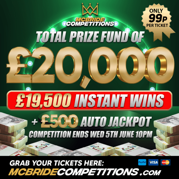 £20,000 PRIZE FUND!!! £500 AUTO + £19,500 INSTANT WINS!!!