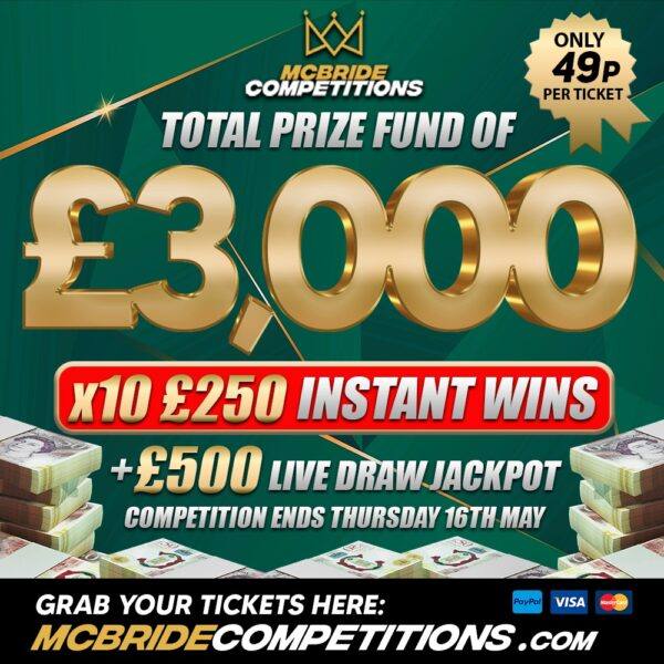 £3,000 PRIZE FUND!!! £500 LIVE + 10x £250 INSTANT WINS!!!