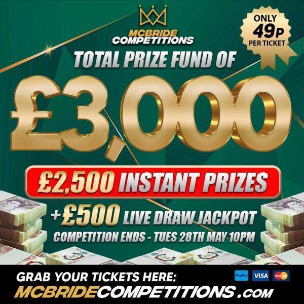 £3,000 PRIZE FUND!!! £500 LIVE + £2,500 INSTANT WINS!!!