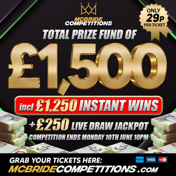 £1,500 PRIZE FUND!! £250 LIVE + £1,250 INSTANT WINS!!