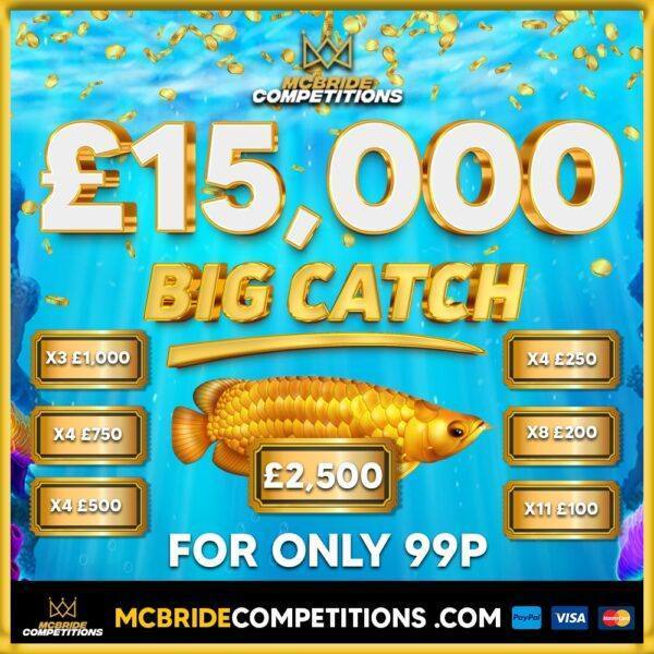 £15,000 Big Catch Instant Wins!