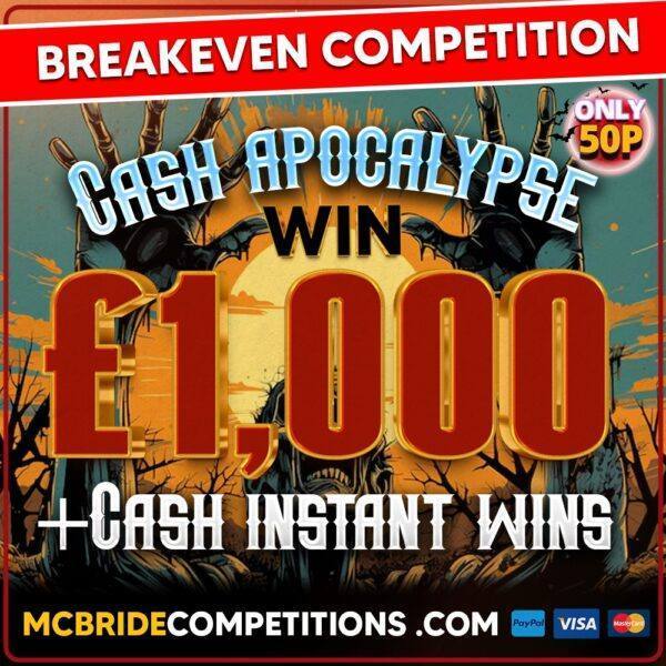 £1,000 For 50p + Instant Wins Breakeven Comp! Cash Apocalypse!