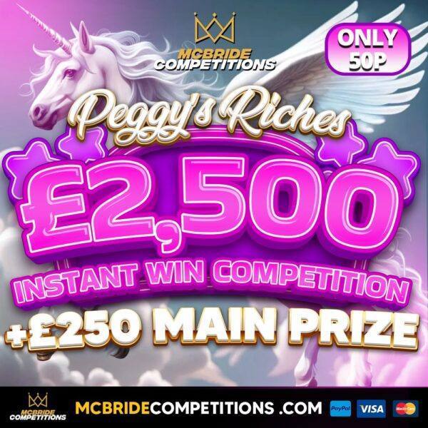 £2,500 TOTAL PRIZE FUND! £250 CASH + £2,250 INSTANT WINS! PEGGY’S RICHES!